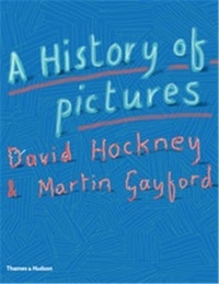 David Hockney - A history of pictures.
