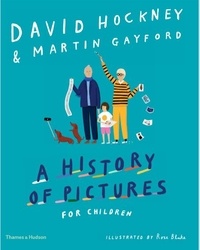 David Hockney - David Hockney a history of pictures for children.