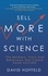 Sell More with Science. The Mindsets, Traits and Behaviours That Create Sales Success