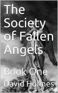 The Society of Fallen Angels: Book One