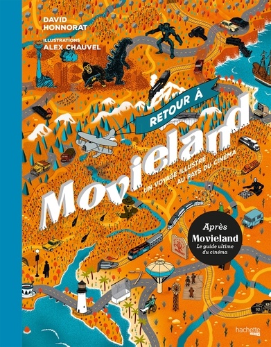 David Honnorat - Retour à Movieland - Un voyage illustré au pays du cinéma.