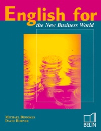 David Horner et Michael Brookes - English for the New Business World.