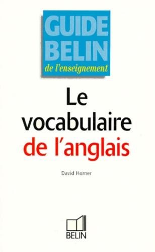 David Horner - Le vocabulaire de l'anglais.