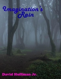  David Huffman - Imagination's Rain.