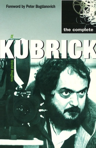 David Hughes - The Complete Kubrick.
