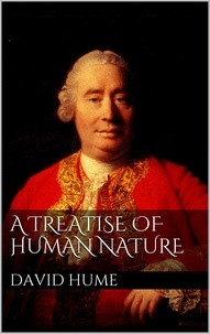 David Hume - A Treatise of Human Nature.