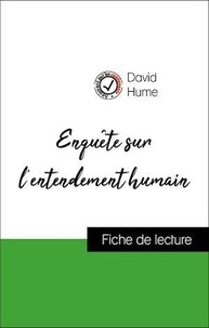 David Hume - Analyse de l'œuvre : Enquête sur l'entendement humain (résumé et fiche de lecture plébiscités par les enseignants sur fichedelecture.fr).