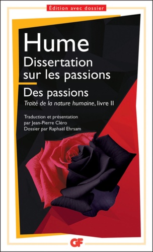 Dissertation sur les passions. Suivie de Des passions (Traité de la nature humaine, livre II)