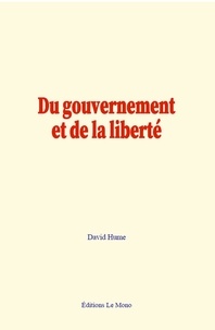 David Hume - Du gouvernement, et de la liberté.