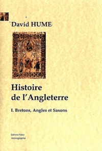 David Hume - Histoire de l'Angleterre - Tome 1, Bretons, Angles et saxons.