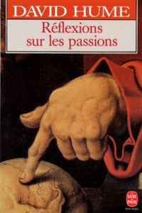 David Hume - Réflexions sur les passions.