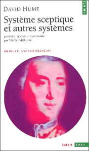 David Hume - Système sceptique et autres systèmes. - Edition bilingue anglais-français.