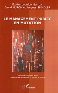 David Huron et Jacques Spindler - Le management public en mutation.