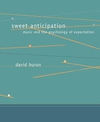 David Huron - Sweet Anticipation: Music and the Psychology of Expectation.