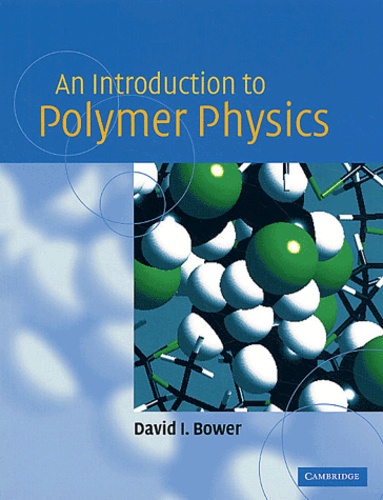 David-I Bower - An Introduction To Polymer Physics.