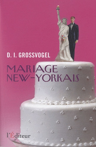 David I. Grossvogel - Mariage new-yorkais.