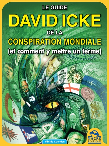 David Icke - Le guide David Icke de la conspiration mondiale - Et comment y mettre une terme.