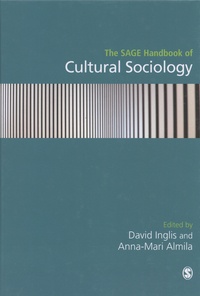 David Inglis et Anna-Mari Almila - The Sage Handbook of Cultural Sociology.