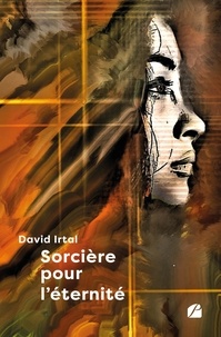 David Irtal - Sorcière pour l'éternité.