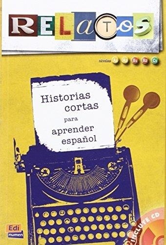 David Isa de los Santos et Maria Martin Serrano - Relatos - Historias cortas para aprender espanol. 1 CD audio
