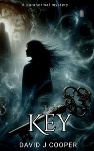  David J Cooper - The Key - Paranormal Mystery Series, #5.
