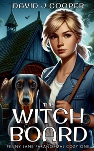  David J Cooper - The Witch Board - Paranormal Mystery Series, #1.