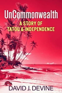 UnCommonwealth: A Story of Tatou &amp; Independence