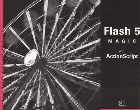 David-J Emberton et J-Scott Hamlin - Flash 5 Magic With Actionscript. With Cd-Rom.