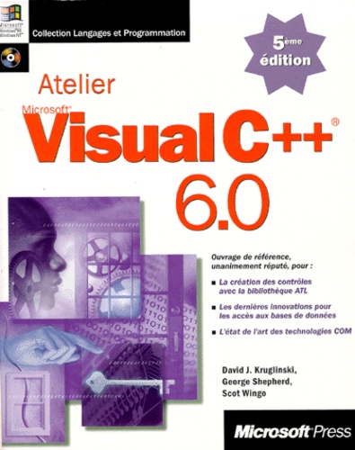 David-J Kruglinski - Atelier Visual C++ 6.0. Avec Cd-Rom, 5eme Edition.