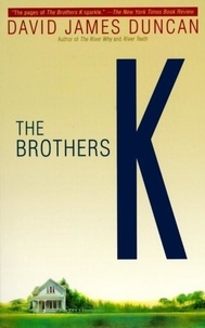 David James Duncan - The Brothers K.