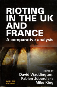 David James Waddington - Rioting in the UK and France - A Comparative Analysis.
