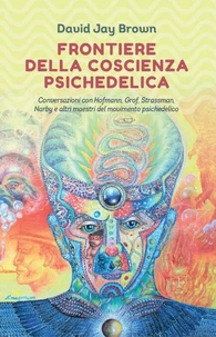 Frontiere della coscienza psichedelica