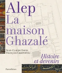 Alep, la maison Ghazalé