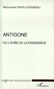 Antigone ou L'aube de la dissidence