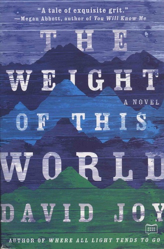 David Joy - The Weight of This World.