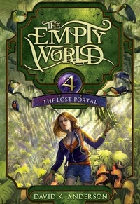  David K. Anderson - The Lost Portal - Empty World Saga, #4.