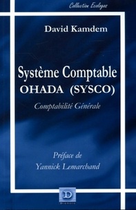 David Kamdem - Système comptable OHADA (SYSCO) : comptabilité générale.