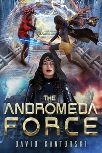  DAVID KANTORSKI - The Andromeda Force.