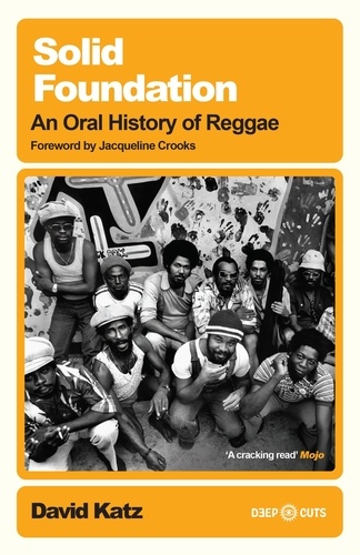 David Katz - Solid Foundation - An oral history of reggae.