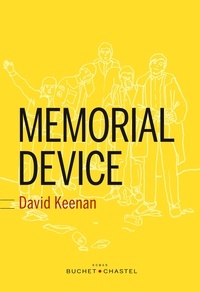 David Keenan - Memorial Device - Une histoire orale et hallucinée de la scène post-punk d'Airdrie, de Coatbridge et des environs de 1978 à 1986.