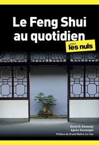 David Kennedy - Le feng shui au quotidien pour les nuls.