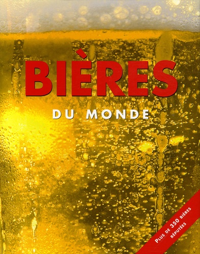 David Kenning et Robert Jackson - Bières du monde - Plus de 350 bières réputées.