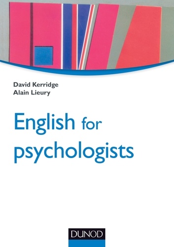 David Kerridge et Alain Lieury - English for psychologists.