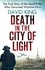 Death In The City Of Light. The True Story of the Serial Killer Who Terrorised Wartime Paris