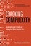Cracking Complexity. The Breakthrough Formula for Solving Just About Anything Fast