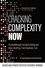 Cracking Complexity. NOW - The Breakthrough Formula for Solving Just About Anything, From Anywhere, Fast