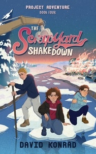  David Konrad - The Scrapyard Shakedown - Project Adventure, #4.