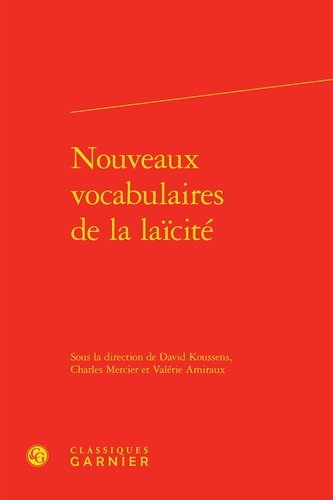 David Koussens et Charles Mercier - Nouveaux vocabulaires de la laïcité.