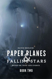 Paper Planes &amp; Falling Stars - Book Two