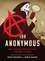 A for Anonymous. How a Mysterious Hacker Collective Transformed the World